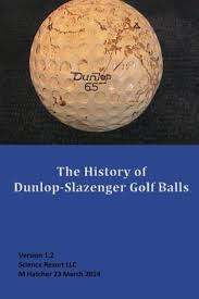 Historia de las Pelotas de Golf Dunlop-Slazenger