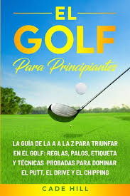 Golf para Principiantes: Guía Completa para el Éxito