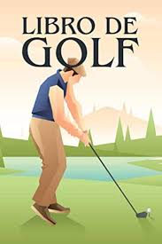 Diario de Golf: Registro y Seguimiento para Golfistas