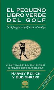 Pequeño Libro Verde del Golf: Sabiduría de Penick
